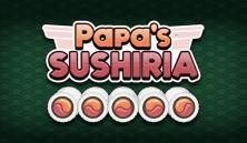 Papa's Sushiria